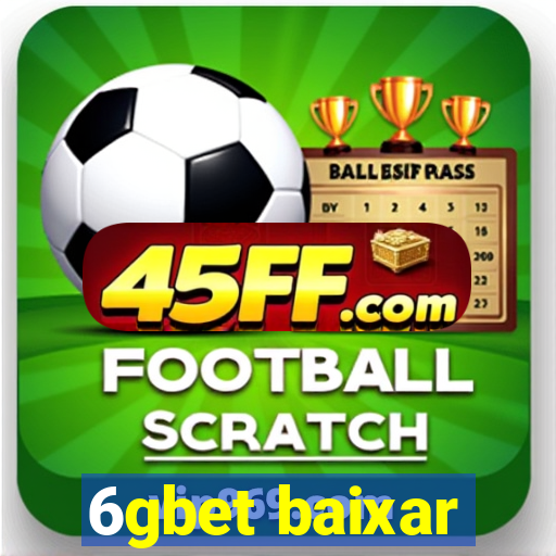 6gbet baixar